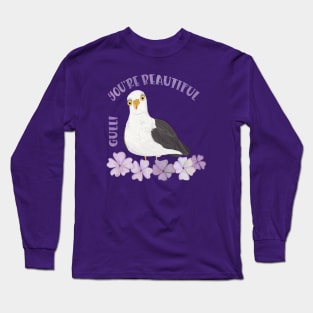 SeaGull - Gull You’re Beautiful Long Sleeve T-Shirt